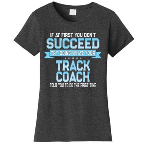 Fun Track And Field Coach Gift Funny Track Saying Women's T-Shirt