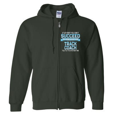 Fun Track And Field Coach Gift Funny Track Saying Full Zip Hoodie