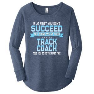 Fun Track And Field Coach Gift Funny Track Saying Women's Perfect Tri Tunic Long Sleeve Shirt