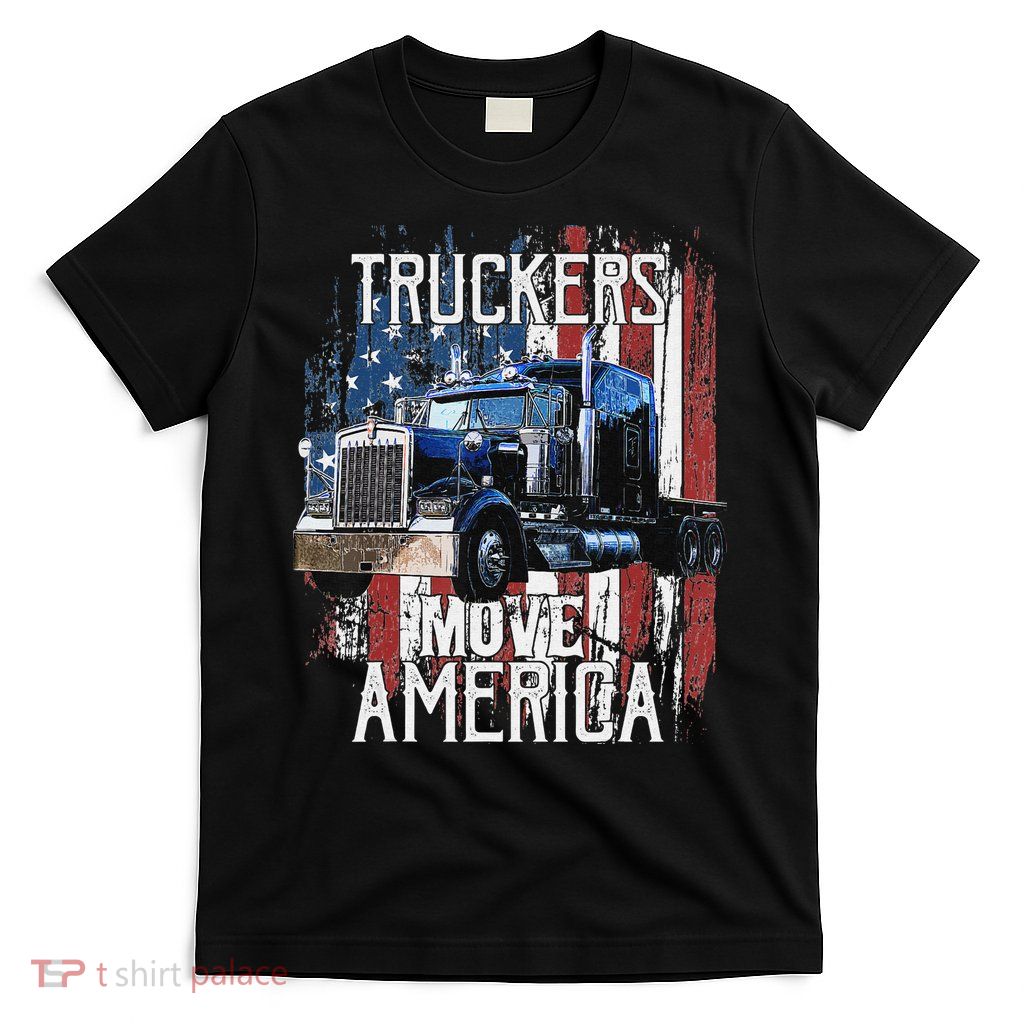 Funny Trucker American Flag Truck Driver Shirt Truck Driver Gift T-Shirt