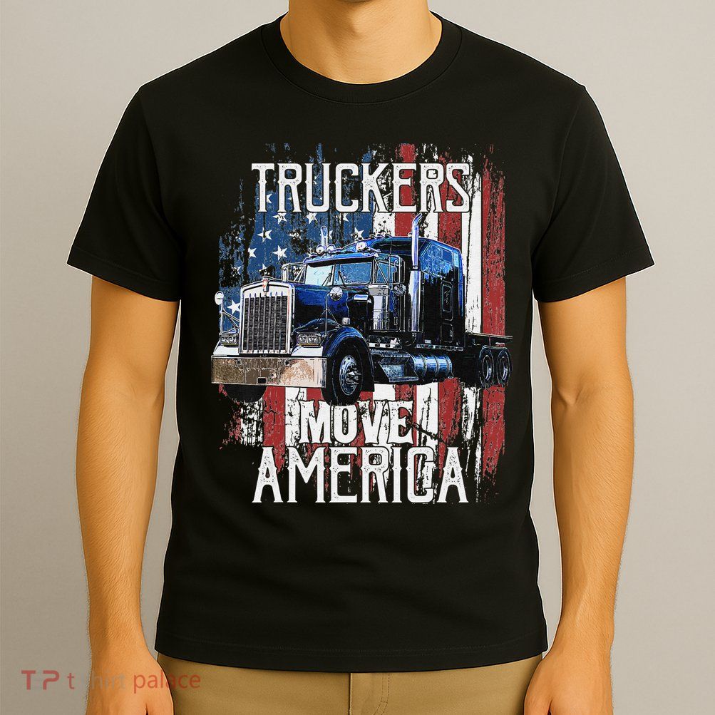 Funny Trucker American Flag Truck Driver Shirt Truck Driver Gift T-Shirt