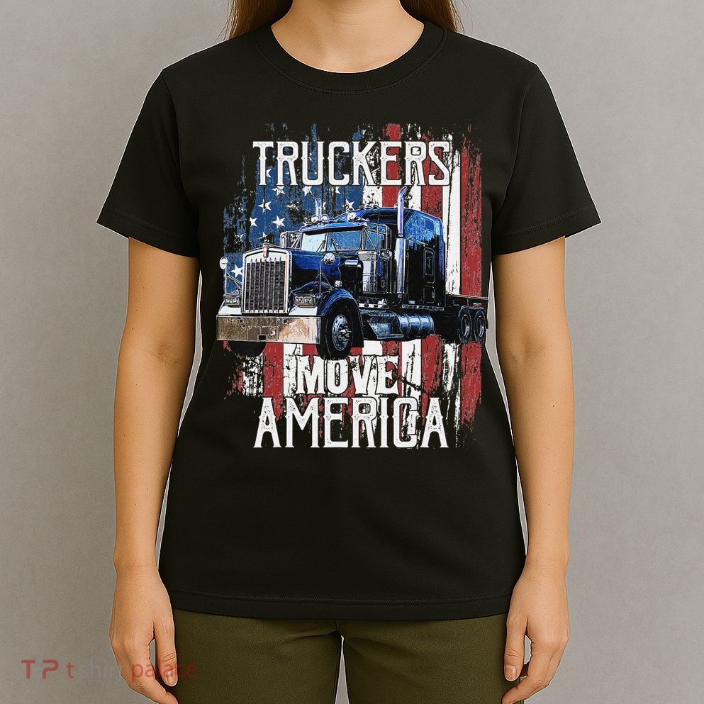 Funny Trucker American Flag Truck Driver Shirt Truck Driver Gift T-Shirt