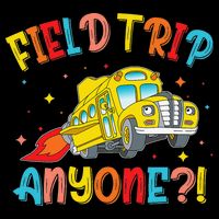 Field Trip Anyone School Trips Field Day 2025 Teachers Gift 16 in Basic Backpack