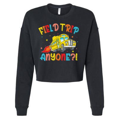 Field Trip Anyone School Trips Field Day 2025 Teachers Gift Cropped Pullover Crew