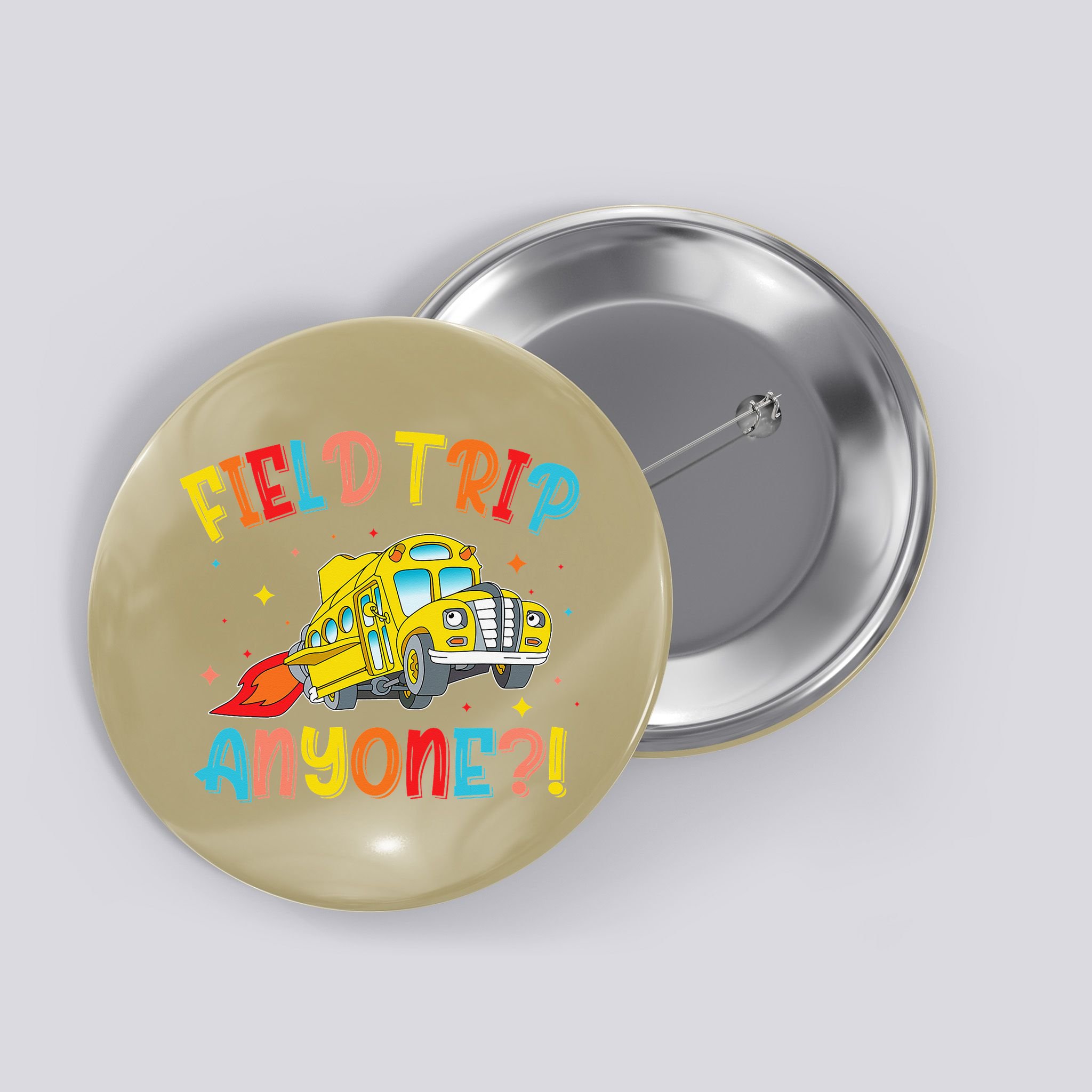 Field Trip Anyone School Trips Field Day 2025 Teachers Gift Button