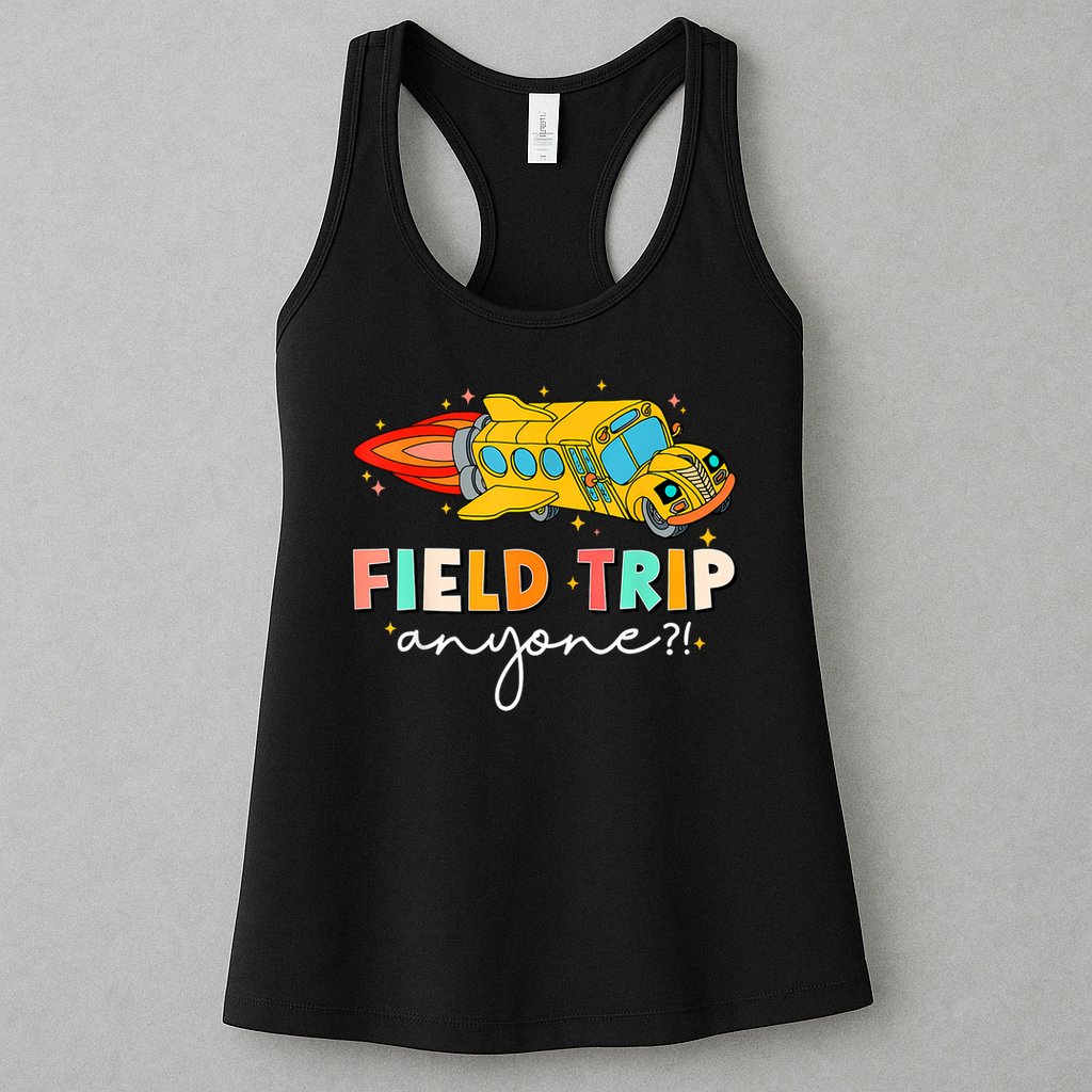 Field Trip Anyone Field Day Teachers Womens Tank Top