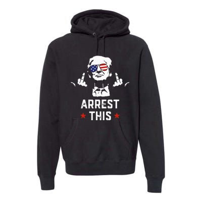 Funny Trump Arrest This Donald Trump Middle Finger President Premium Hoodie