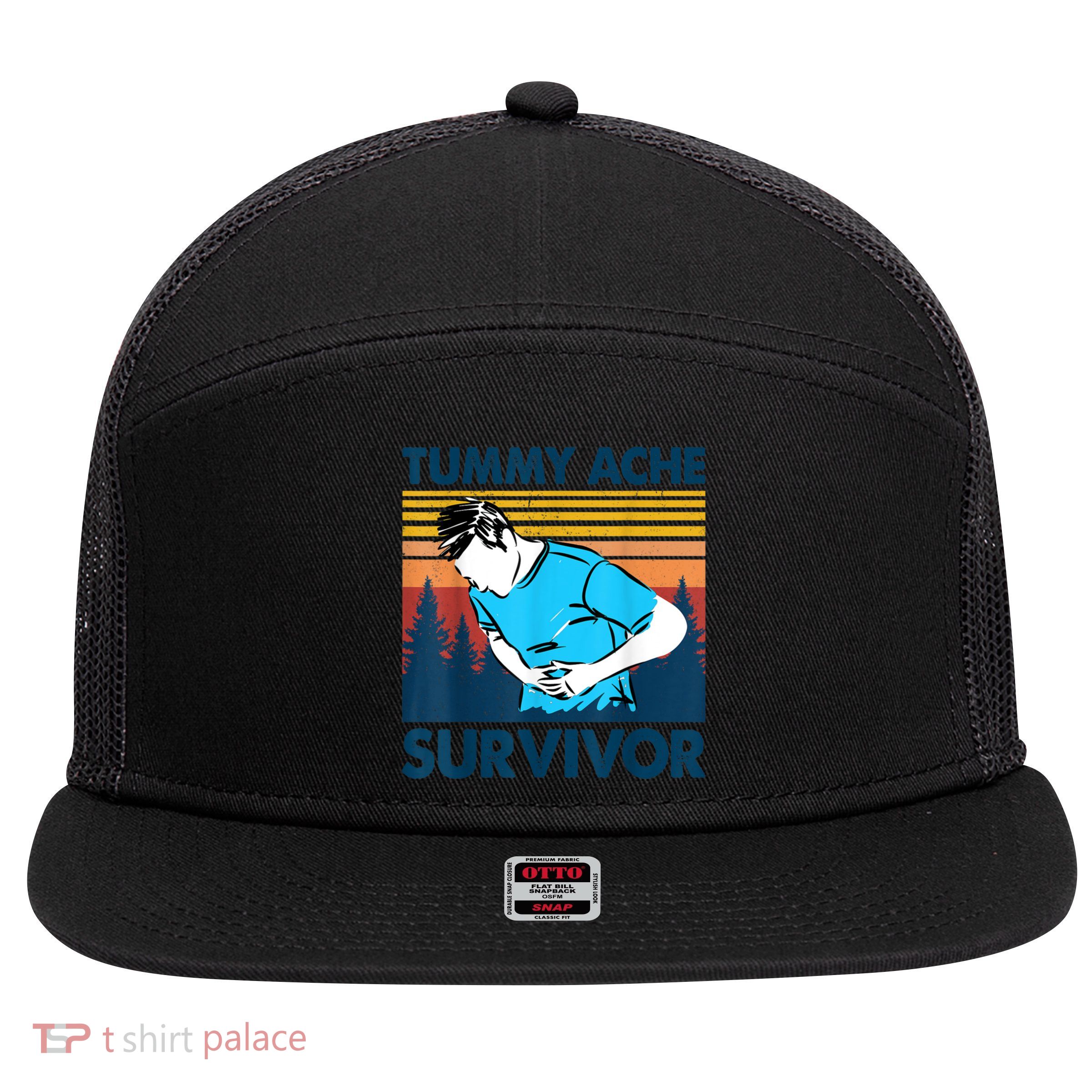 Funny Tummy Ache Survivor ShirtTummy Ache Survivor Design 7 Panel Mesh Trucker Snapback Hat