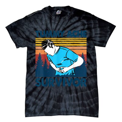 Funny Tummy Ache Survivor ShirtTummy Ache Survivor Design Tie-Dye T-Shirt