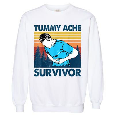 Funny Tummy Ache Survivor ShirtTummy Ache Survivor Design Garment-Dyed Sweatshirt