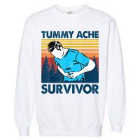 Funny Tummy Ache Survivor ShirtTummy Ache Survivor Design Garment-Dyed Sweatshirt