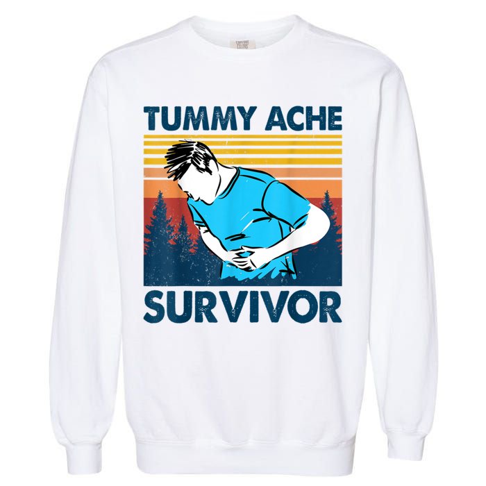Funny Tummy Ache Survivor ShirtTummy Ache Survivor Design Garment-Dyed Sweatshirt