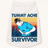 Funny Tummy Ache Survivor ShirtTummy Ache Survivor Design Doggie Tank