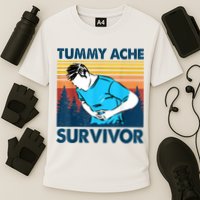 Funny Tummy Ache Survivor ShirtTummy Ache Survivor Design Performance Shirt