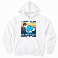 Funny Tummy Ache Survivor ShirtTummy Ache Survivor Design Hoodie