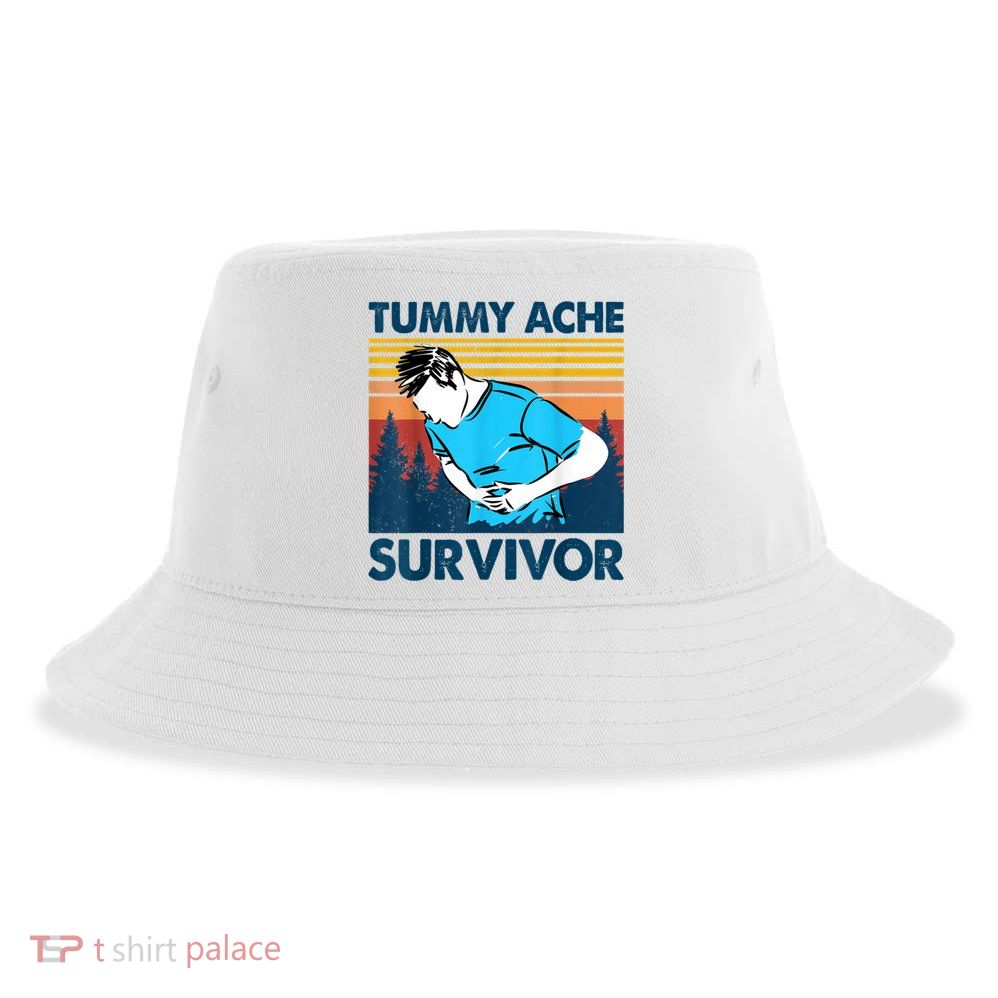 Funny Tummy Ache Survivor ShirtTummy Ache Survivor Design Sustainable Bucket Hat