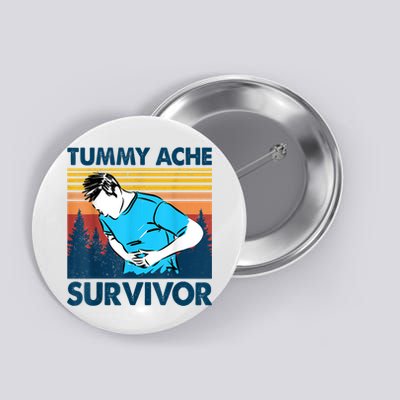 Funny Tummy Ache Survivor ShirtTummy Ache Survivor Design Button
