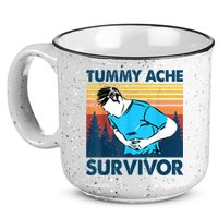 Funny Tummy Ache Survivor ShirtTummy Ache Survivor Design 15oz Campfire Ceramic Mug