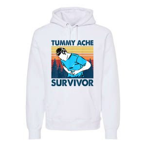 Funny Tummy Ache Survivor ShirtTummy Ache Survivor Design Premium Hoodie