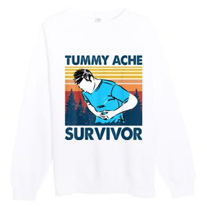 Funny Tummy Ache Survivor ShirtTummy Ache Survivor Design Premium Crewneck Sweatshirt