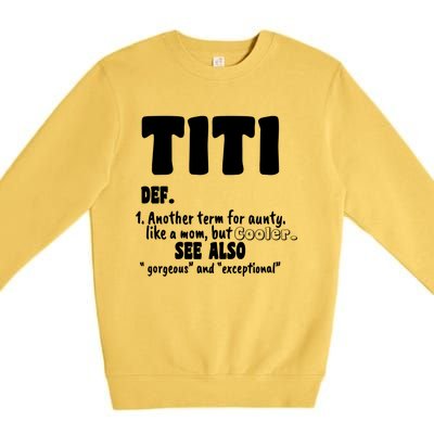 Funny Titi Aunty Cool Auntie Cute Aunt Life Minimal Half Mom Funny Gift Premium Crewneck Sweatshirt