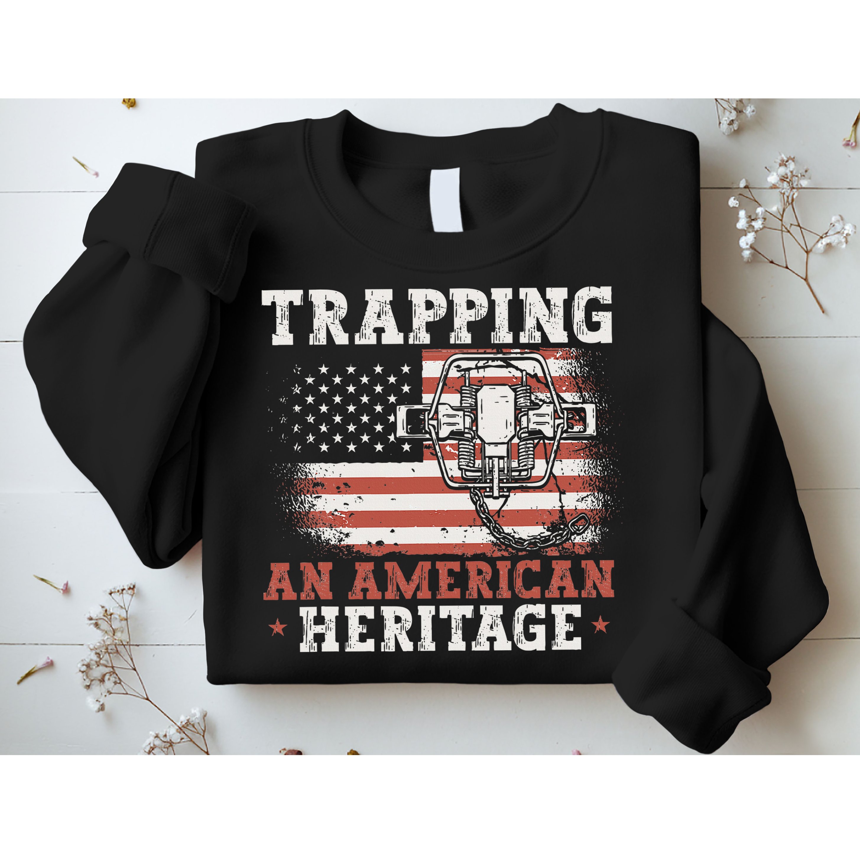 flag Trapping An American Heritage Trap Hunting Sweatshirt