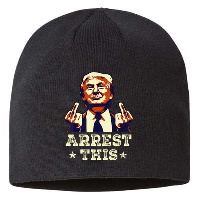 Funny Trump Arrest This Trump Arrest This Funny Trump Sustainable Beanie