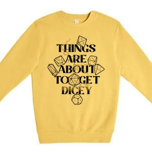 Funny Things Are About To Get Dicey DnD Premium Crewneck Sweatshirt