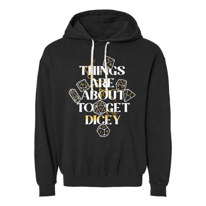 Funny Things Are About To Get Dicey DnD Garment-Dyed Fleece Hoodie
