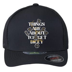 Funny Things Are About To Get Dicey DnD Flexfit Unipanel Trucker Cap