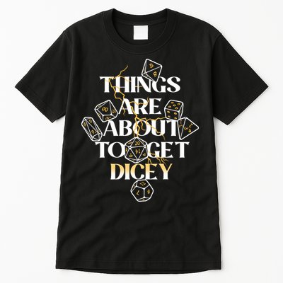 Funny Things Are About To Get Dicey DnD Tall T-Shirt