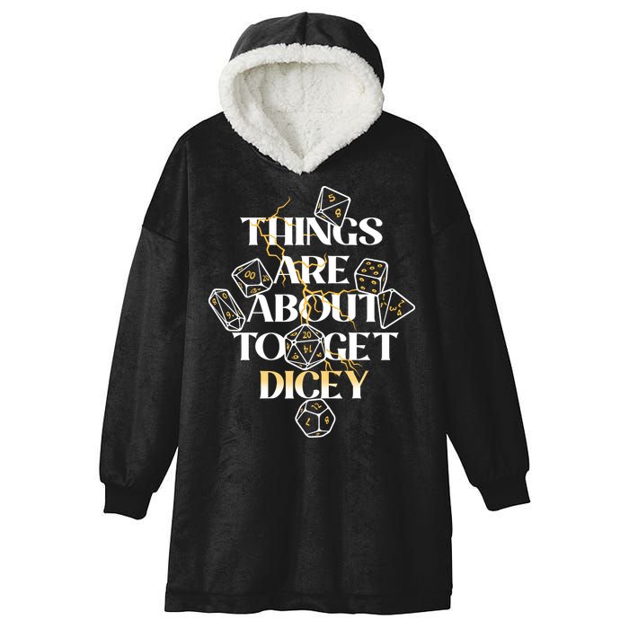 Funny Things Are About To Get Dicey DnD Hooded Wearable Blanket