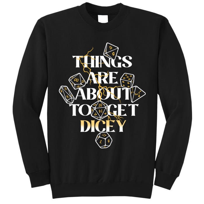 Funny Things Are About To Get Dicey DnD Tall Sweatshirt