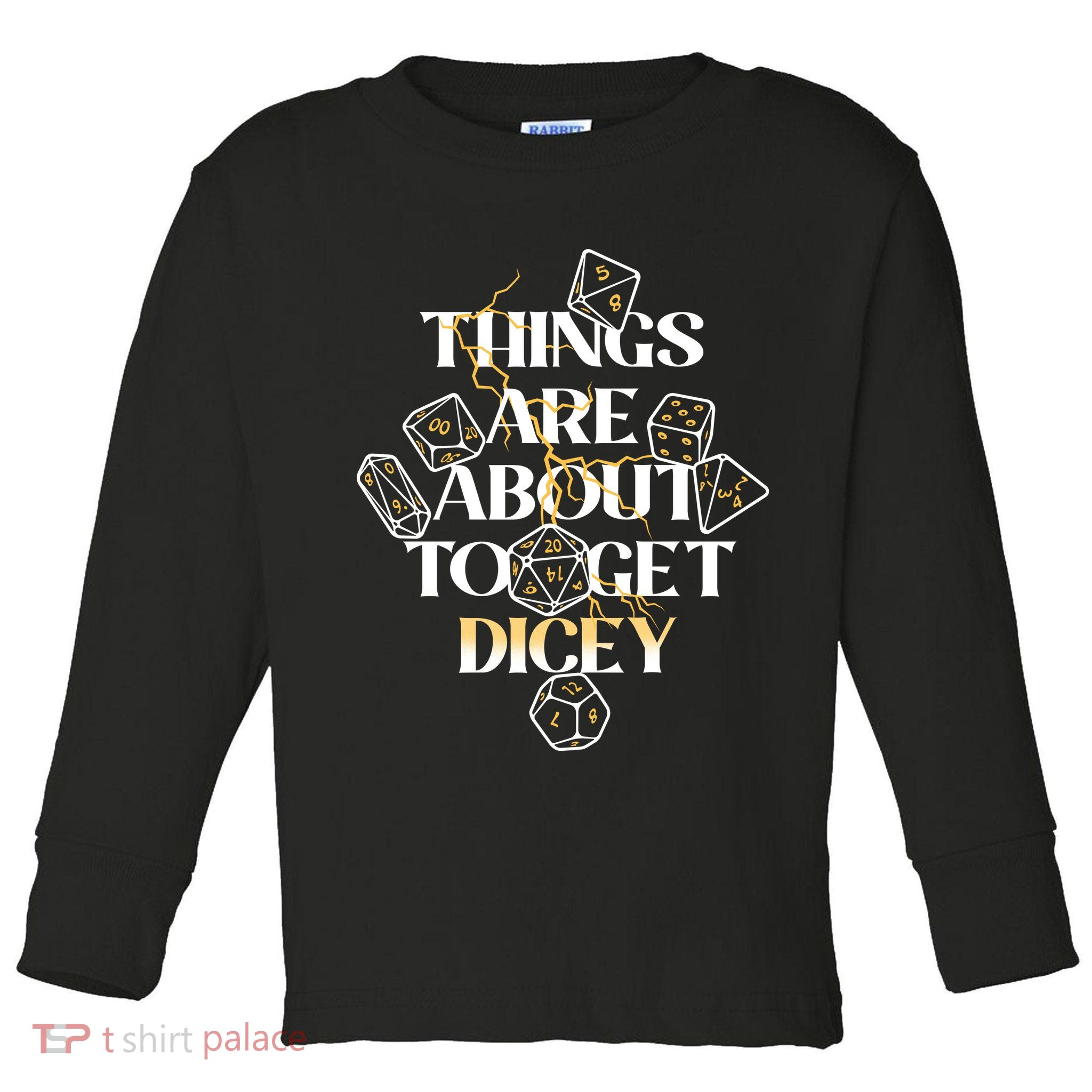 Funny Things Are About To Get Dicey DnD Toddler Long Sleeve Shirt