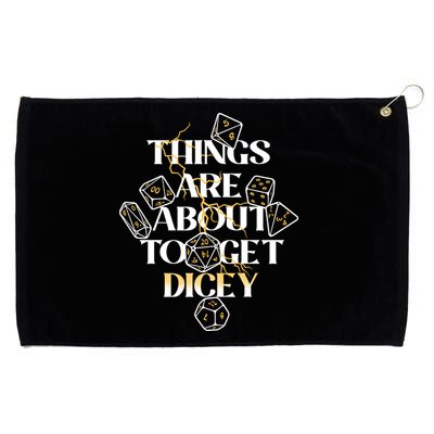 Funny Things Are About To Get Dicey DnD Grommeted Golf Towel