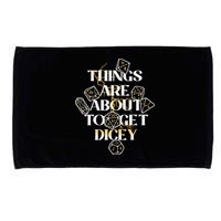 Funny Things Are About To Get Dicey DnD Microfiber Hand Towel