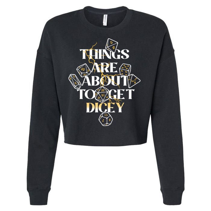 Funny Things Are About To Get Dicey DnD Cropped Pullover Crew