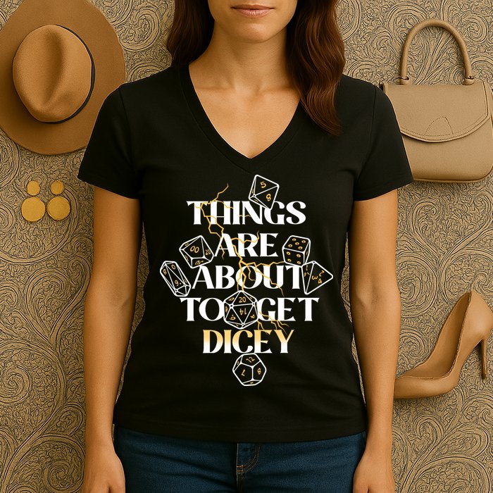 Funny Things Are About To Get Dicey DnD Women's V-Neck T-Shirt