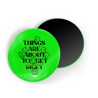Funny Things Are About To Get Dicey DnD Magnet