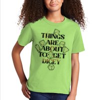 Funny Things Are About To Get Dicey DnD Kids T-Shirt