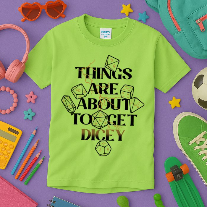 Funny Things Are About To Get Dicey DnD Kids T-Shirt