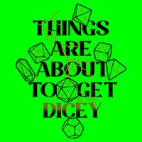 Funny Things Are About To Get Dicey DnD Kids T-Shirt