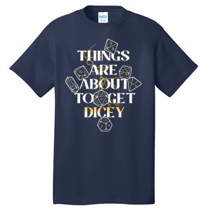 Funny Things Are About To Get Dicey DnD Tall T-Shirt