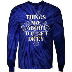 Funny Things Are About To Get Dicey DnD Tie-Dye Long Sleeve Shirt