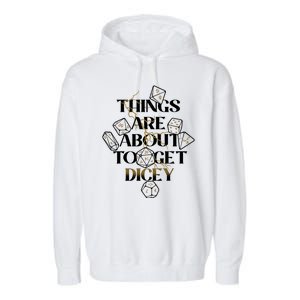 Funny Things Are About To Get Dicey DnD Garment-Dyed Fleece Hoodie