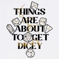 Funny Things Are About To Get Dicey DnD Garment-Dyed Sweatshirt