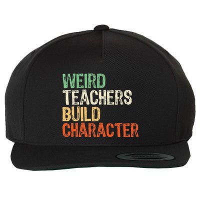 Funny Teacher Appreciation Weird Teachers Build Character Wool Snapback Cap