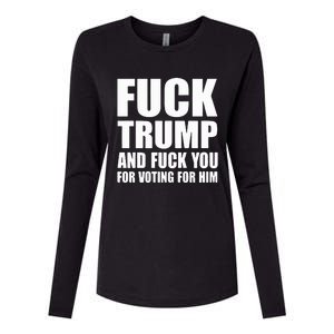 Fuck Trump And Fuck You For Voting For Him Womens Cotton Relaxed Long Sleeve T-Shirt