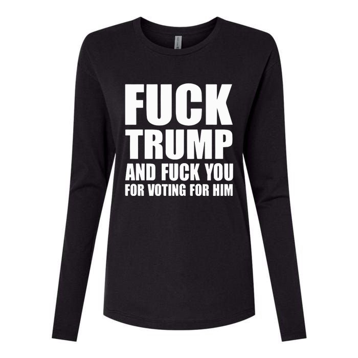 Fuck Trump And Fuck You For Voting For Him Womens Cotton Relaxed Long Sleeve T-Shirt