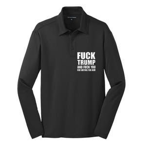 Fuck Trump And Fuck You For Voting For Him Silk Touch Performance Long Sleeve Polo